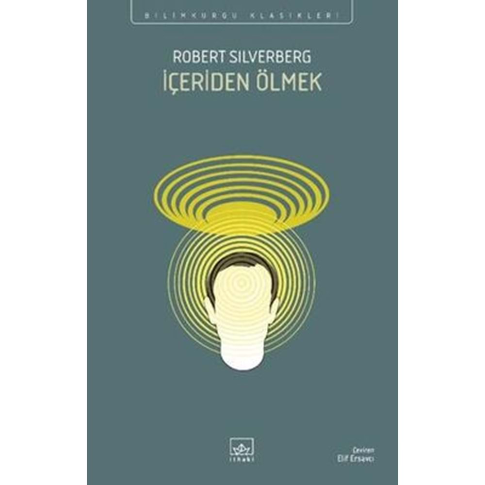 İçeriden Ölmek - Robert Silverberg - İthaki Yayınları