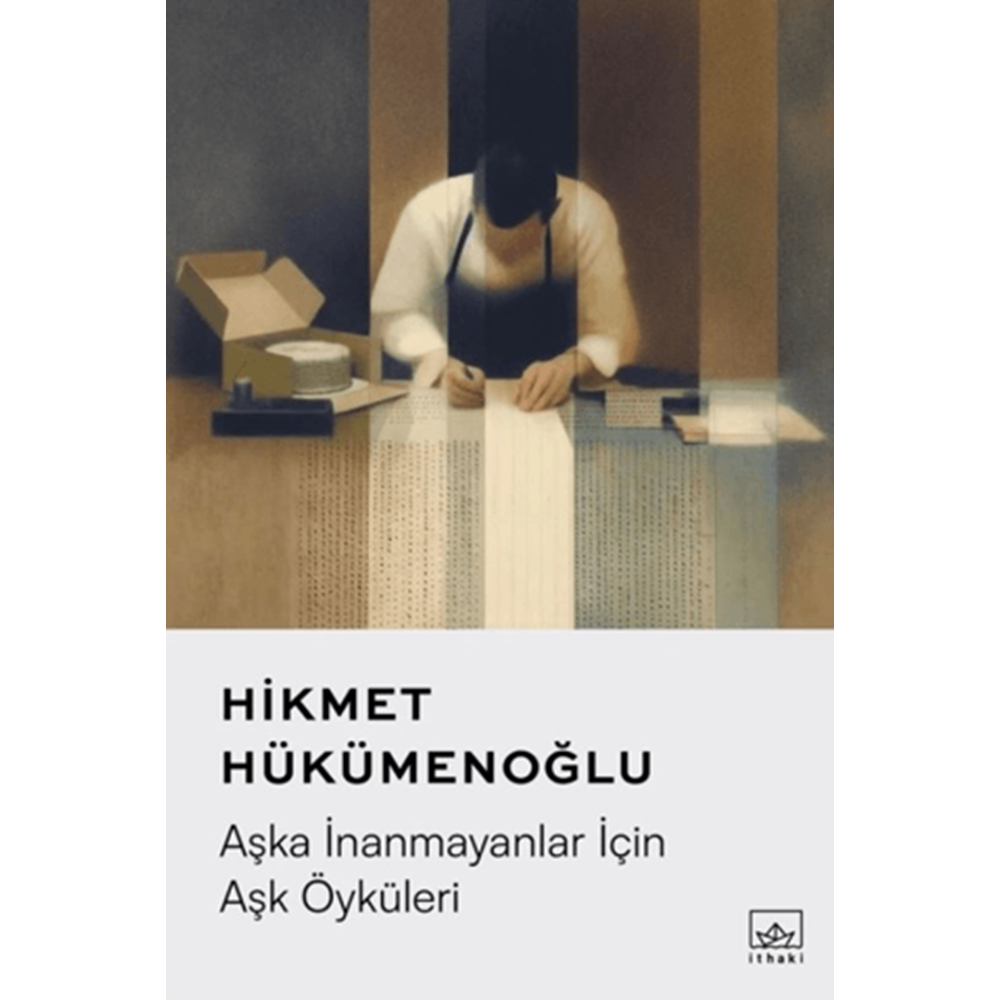 Aşka İnanmayanlar İçin Aşk Öyküleri - Hikmet Hükümenoğlu - İthaki Yayınları