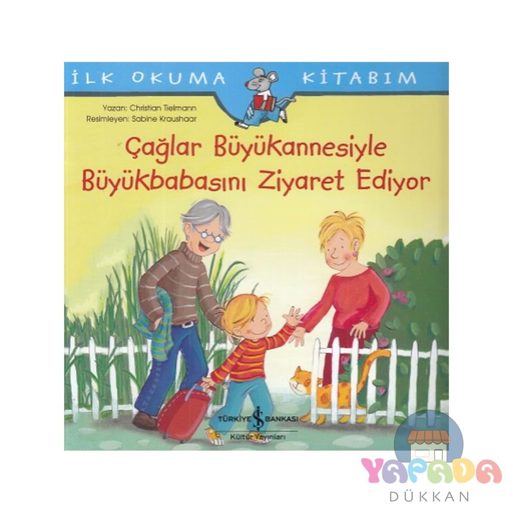 İlk Okuma Çağlar Büyükannesiyle Büyükbabasını Ziyaret Ediyor-İş Bankas