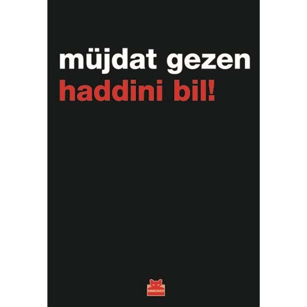 Haddini Bil! - Müjdat Gezen - Kırmızı Kedi Yayınevi