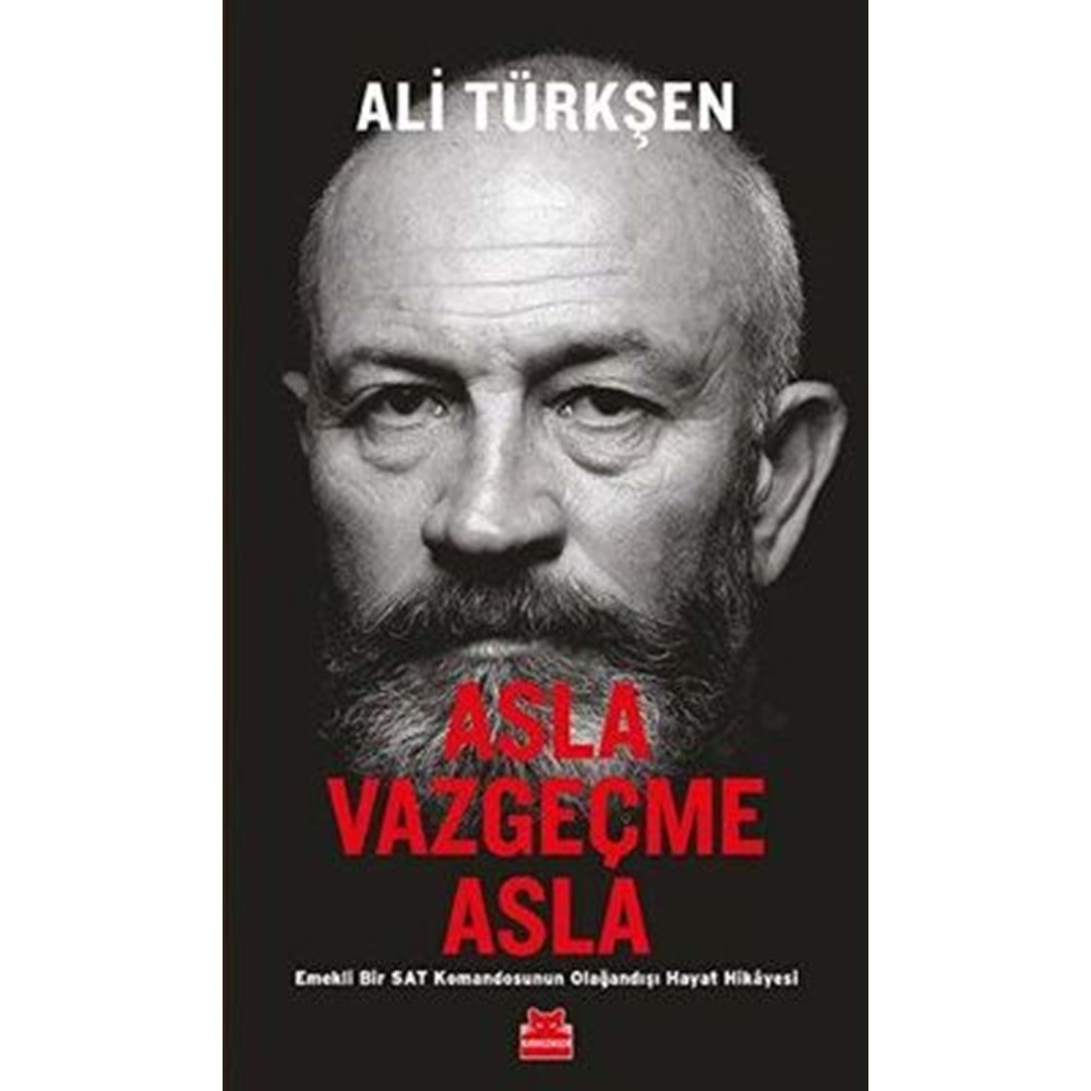 Asla Vazgeçme Asla - Ali Türkşen - Kırmızı Kedi Yayınevi
