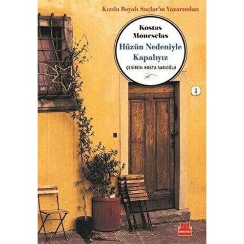 Hüzün Nedeniyle Kapalıyız - Kostas Mourselas - Kırmızı Kedi
