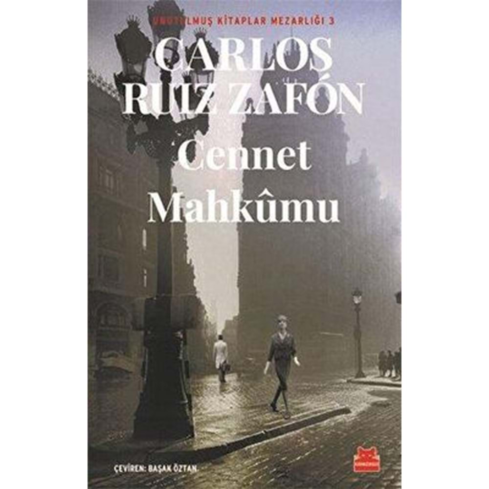 Cennet Mahkumu Unutulmuş Kitaplar Mezarlığı 3 - Carlos Ruiz Zafon - Kırmızı Kedi