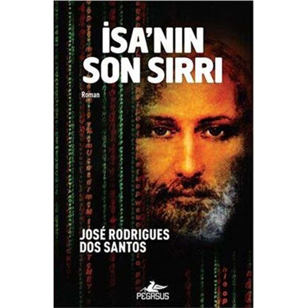 İsa'nın Son Sırrı - Jose Rodrigues Dos - Pegasus Yay.