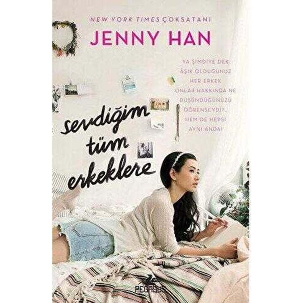 Sevdiğim Tüm Erkeklere- Jenny Han - Pegasus