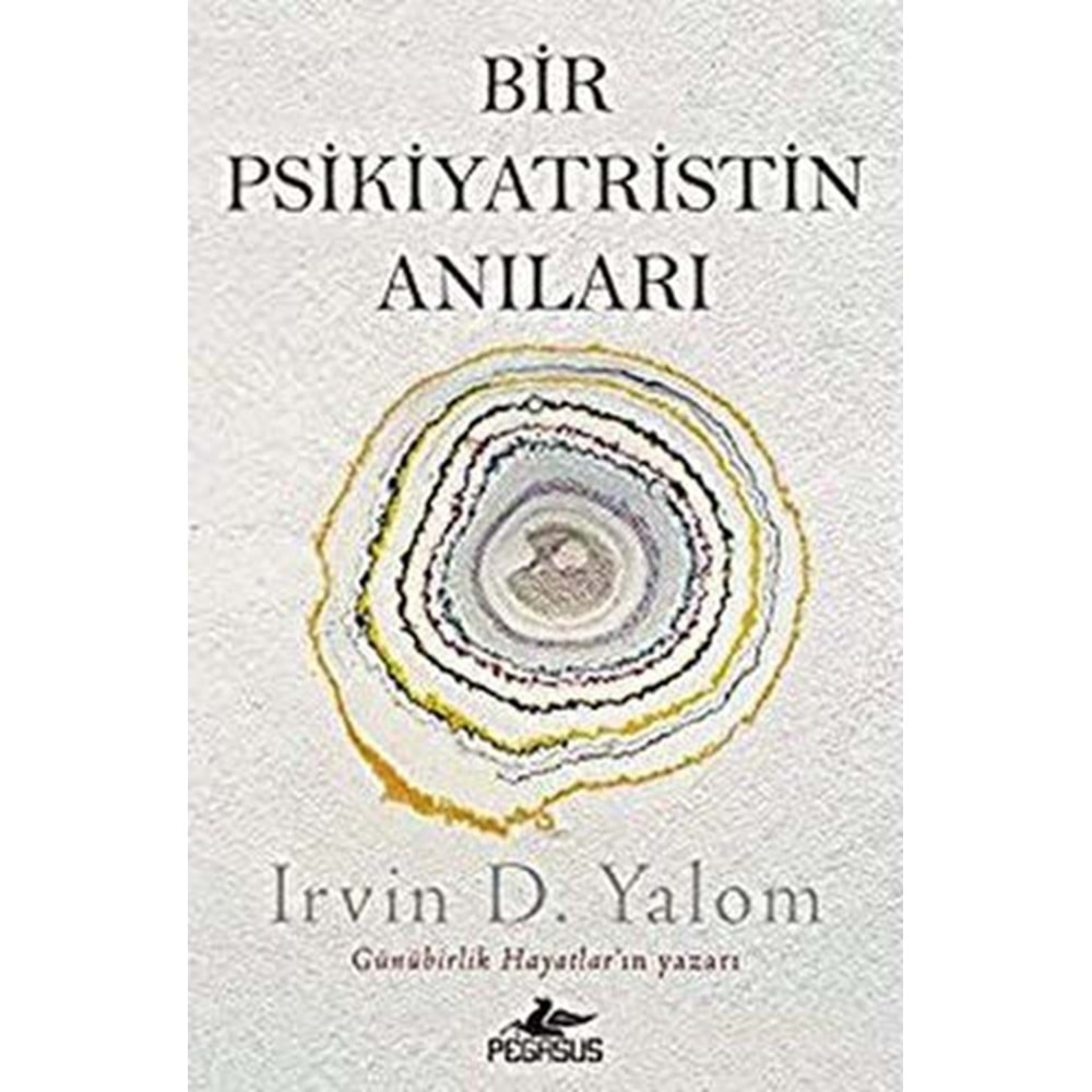 Bir Psikiyatristin Anıları - Irvin D. Yalom - Pegasus