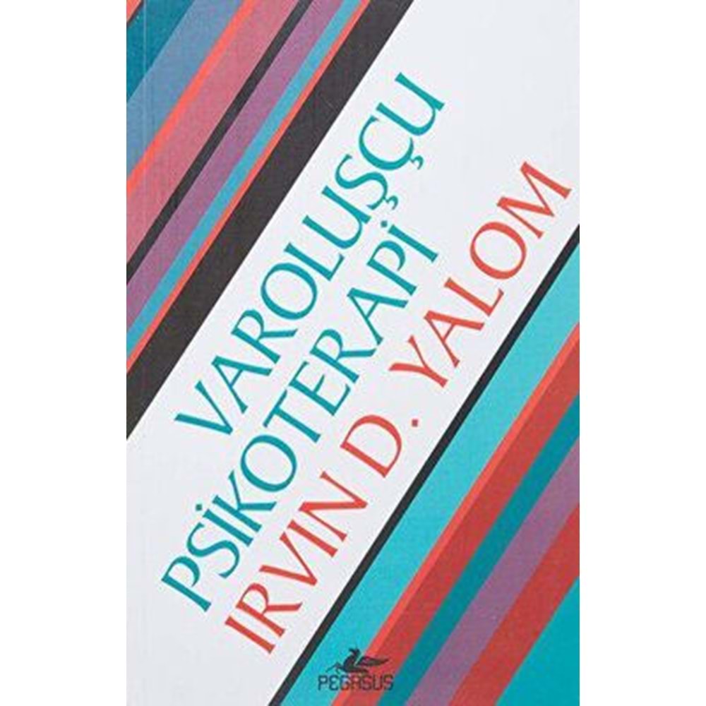 Varoluşçu Psikoterapi - İrvin D.Yalom - Pegasus Yay.