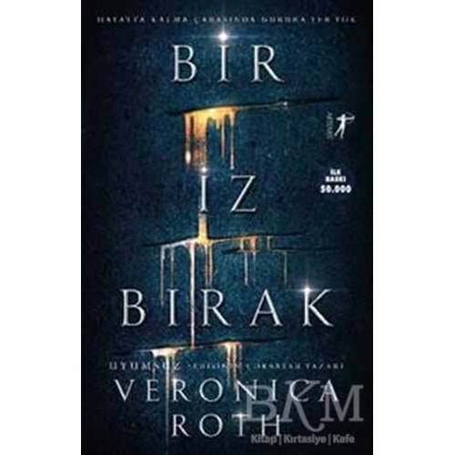 Bir İz Bırak - Veronica Roth - Artemis Yayınları