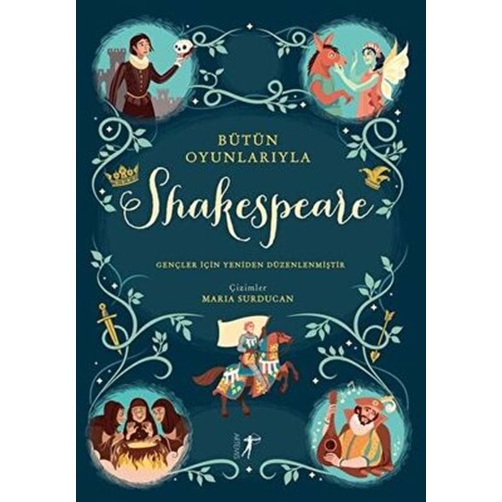 Bütün Oyunlarıyla Shakespeare - Anna Milbourne - Artemis Yayınları