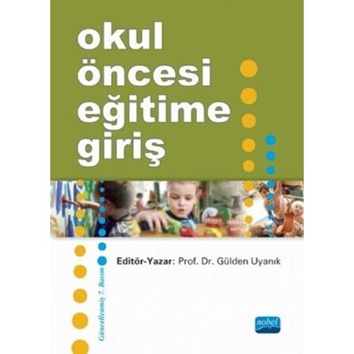 Okul Öncesi Eğitime Giriş - Gülümser Gültekin Akduman - Nobel