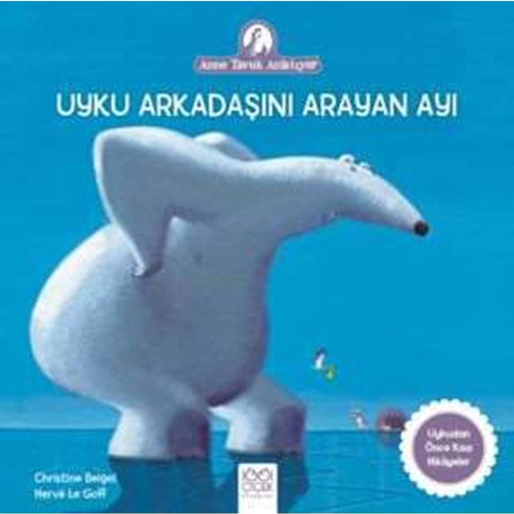 Anne Tavuk Anlatıyor Uyku Arkadaşını Arayan Ayı - Christine Beigel - 1001 Çiçek Yay.