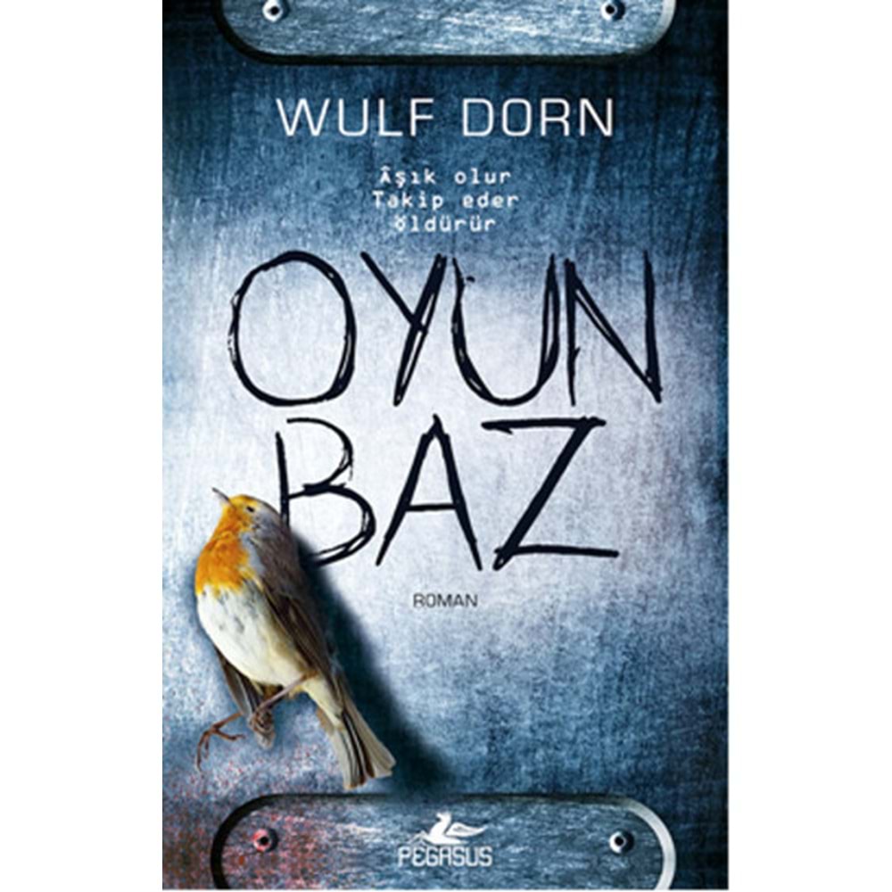Oyunbaz - Wulf Dorn - Pegasus