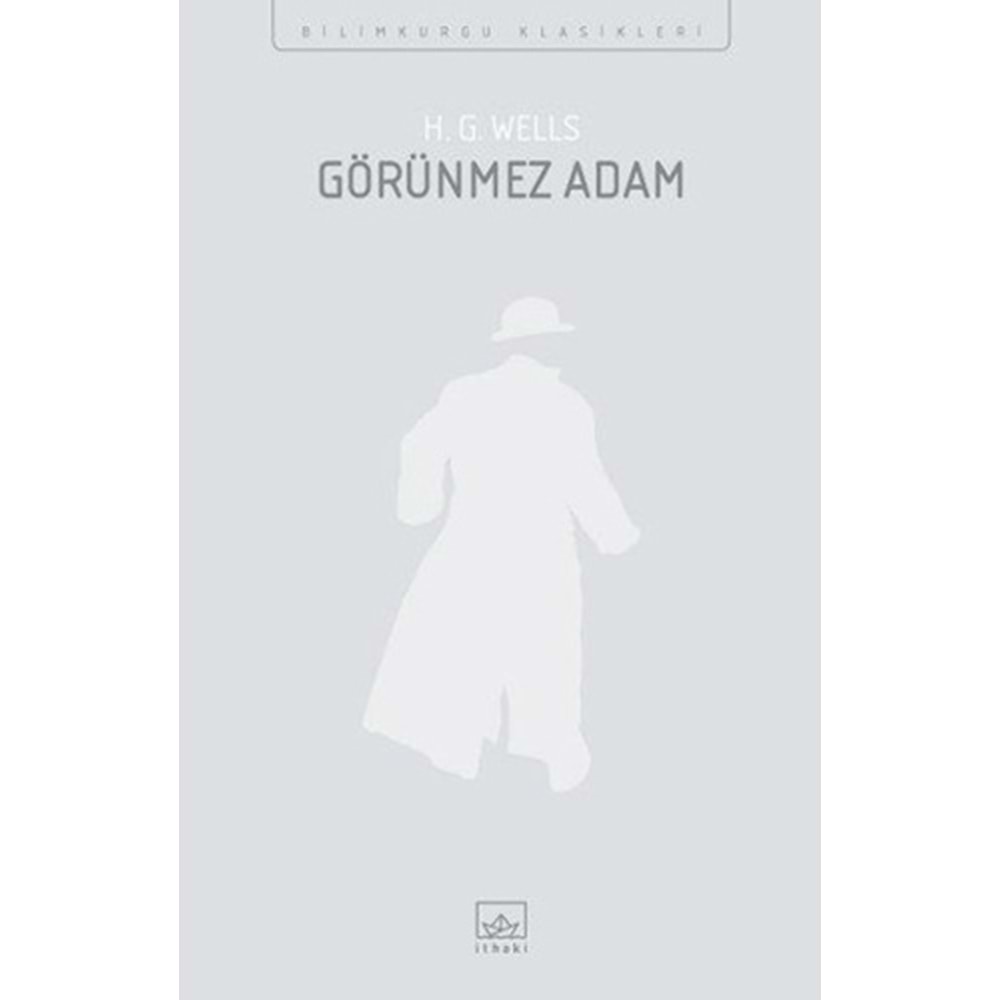 Görünmez Adam - H. G. Wells - İthaki Yay.