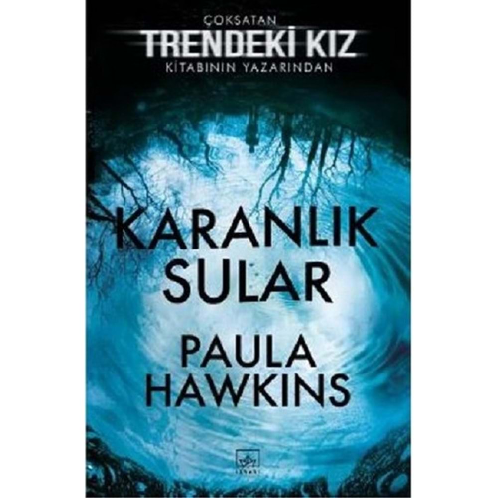 Karanlık Sular - Paula Hawkins - İthaki Yayınları