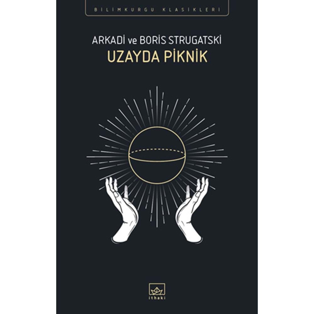 Uzayda Piknik - Arkadi Strugatski - İthaki Yay.