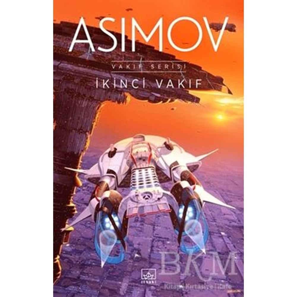 İkinci Vakıf Vakıf Serisi 1 - Isaac Asimov - İthaki Yayınları