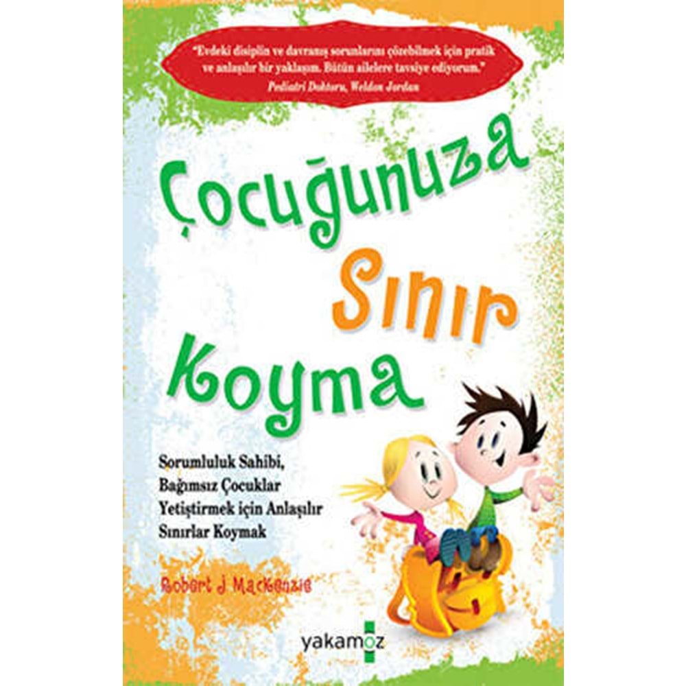 Çocuğunuza Sınır Koyma 1 - Robert J. Mackenzie - Yakamoz Yay