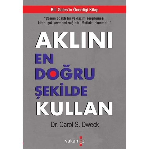 Aklını En Doğru Şekilde Kullan - S. Dweck - Yakamoz Yayınları