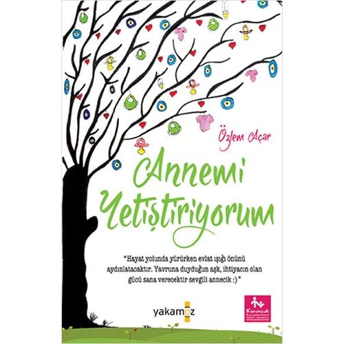 Annemi Yetiştiriyorum - Özlem Açar - Yakamoz Yayınevi