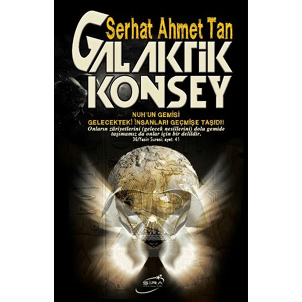 Galaktik Konsey - Serhat Ahmet Tan - Şira Yayınları