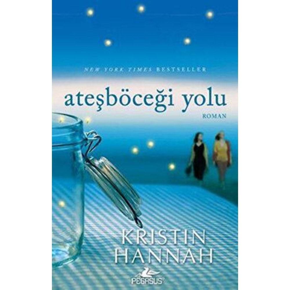 Ateşböceği Yolu - Kristin Hannah - Pegasus