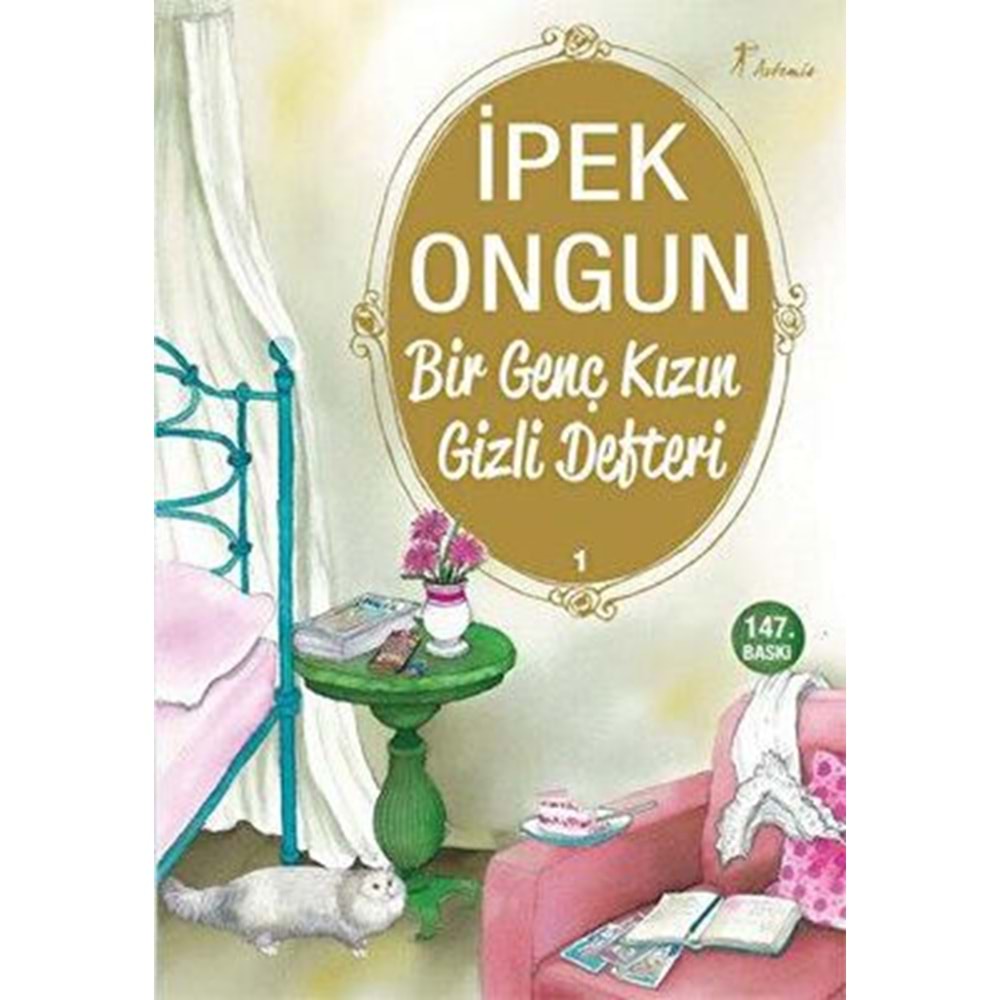 Bir Genç Kızın Gizli Defteri 1 - İpek Ongun - Artemis Yayınları