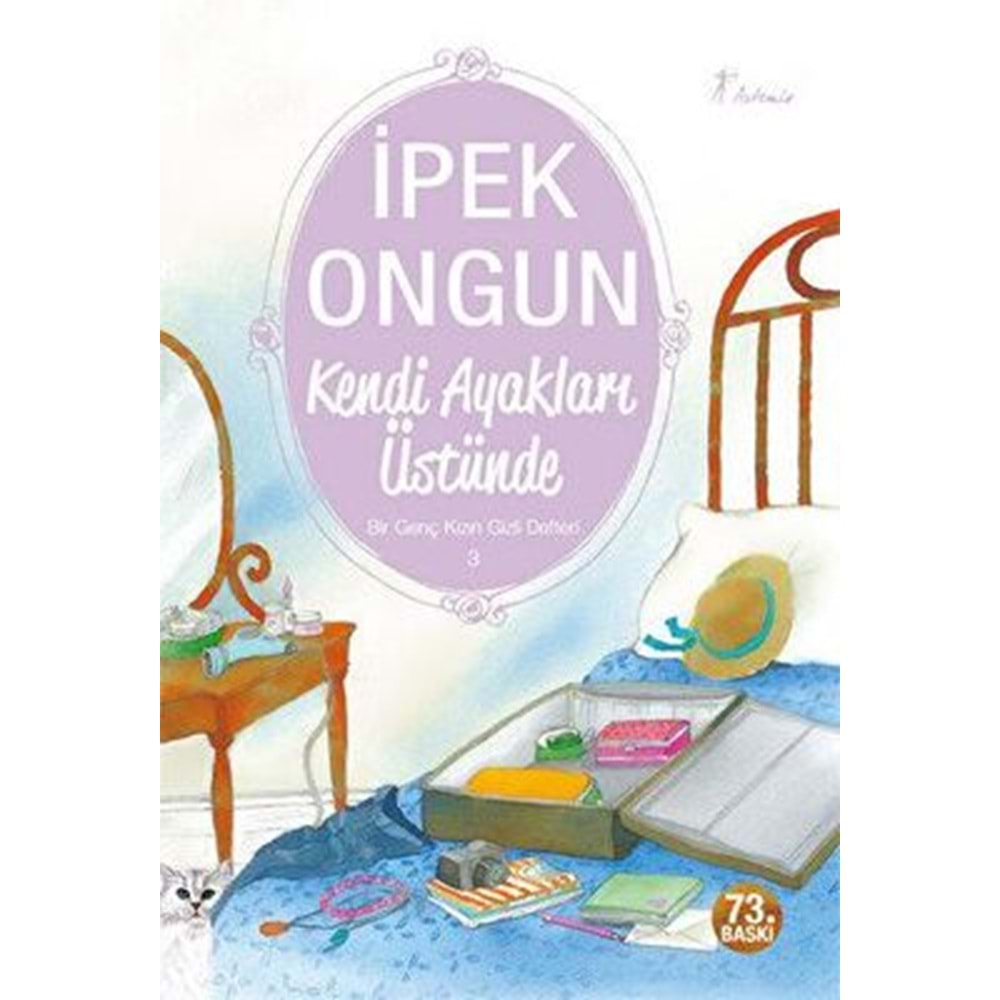 Bir Genç Kızın Gizli Defteri 3 Kendi Ayakları Üstünde - İpek Ongun - A