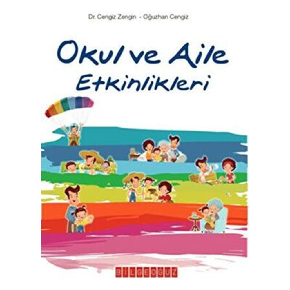 Okul ve Aile Etkinlikleri - Cengiz Zengin, A. Oğuzhan Cengizi - Bilgeoğuz Yayınları