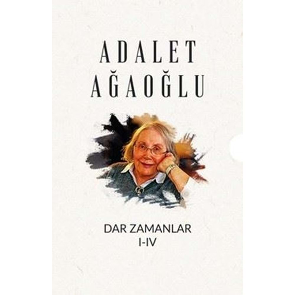 Dar Zamanlar Seti (4 Kitap) - Adalet Ağaoğlu - Boğaziçi Üniversitesi Yayınevi