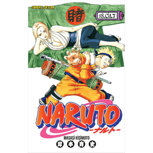 Naruto 18: Tsunade'nin Kararı! - Masaşi Kişimoto - Gerekli Şeyler