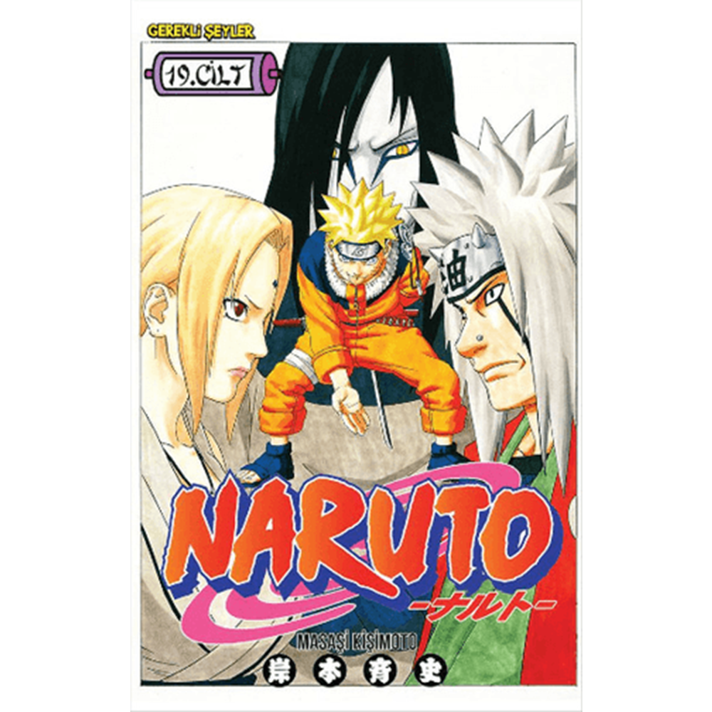 Naruto 19. Cilt - Masaşi Kişimoto - Gerekli Şeyler