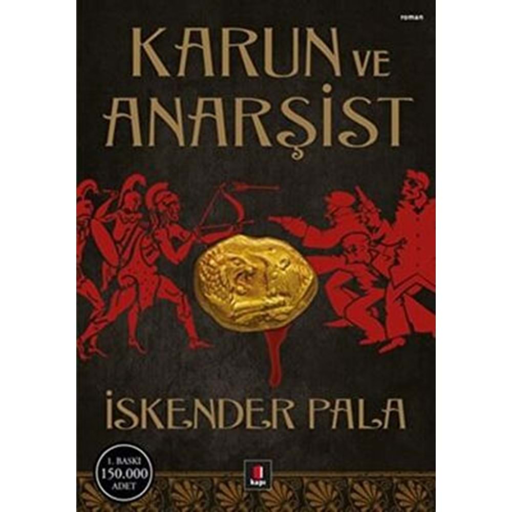 Karun ve Anarşist - İskender Pala - Kapı Yay.