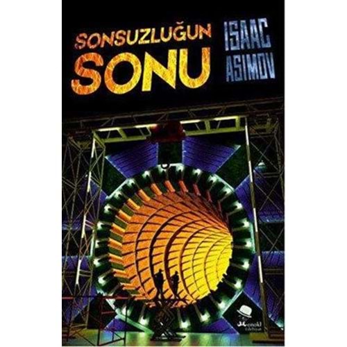 Sonsuzluğun Sonu - Isaac Asimov - Monokl Yay.