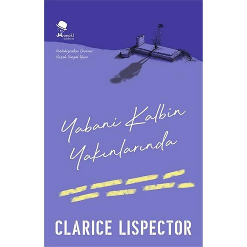 Yabani Kalbin Yakınlarında - Clarice Lispector - MonoKL Yayınları