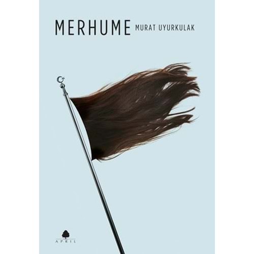 Merhume - Murat Uyurkulak - April Yay.