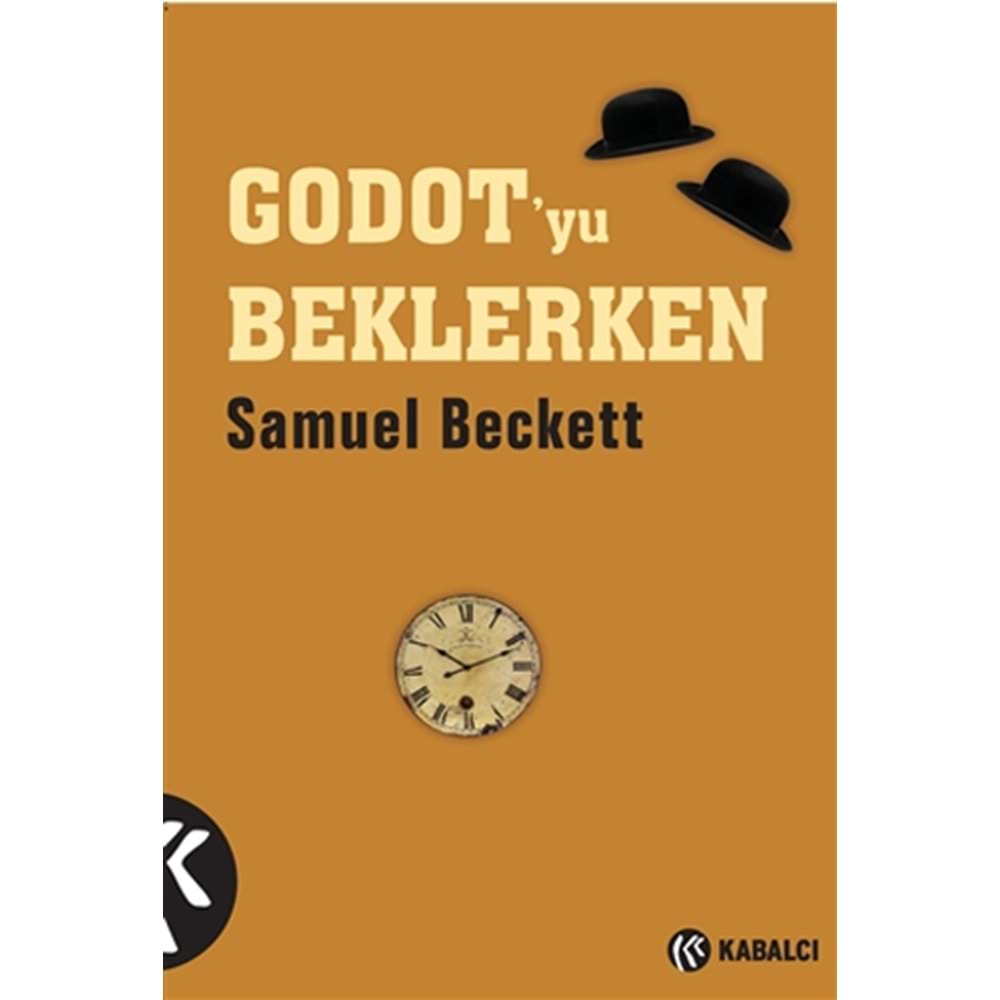 Godot'yu Beklerken - Samuel Beckett - Kabalcı Yayınevi