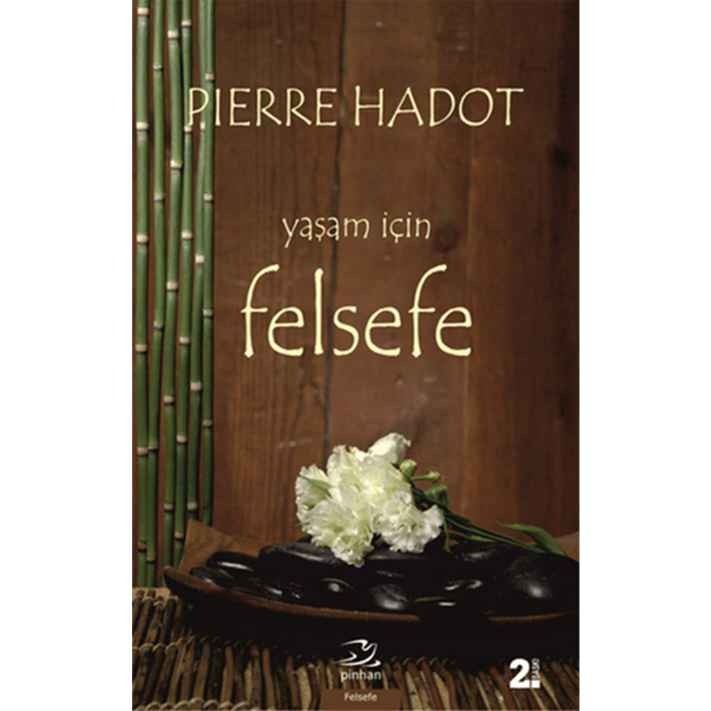 Yaşam İçin Felsefe - Pierre Hadot - Pinhan Yayıncılık