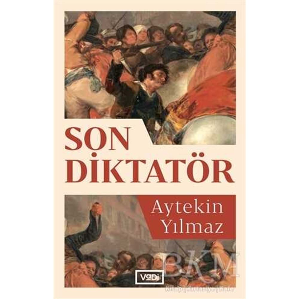 Son Diktatör - Aytekin Yılmaz - Vadi Yayınları