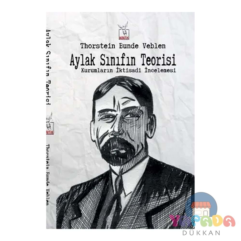 Aylak Sınıfın Teorisi - Thorstein Veblen - Heretik Yayıncılık