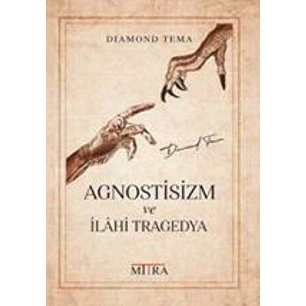 Agnostisizm ve İlahi Tragedya - Diamond Tema - Mitra