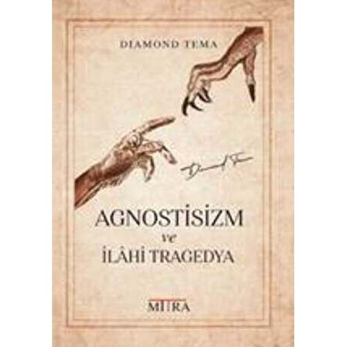 Agnostisizm ve İlahi Tragedya - Diamond Tema - Mitra