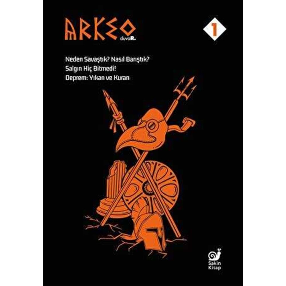 Arkeo Duvar 1 Neden Savaştık? Nasıl Barıştık? Salgın Hiç Bitmedi! Deprem: Yıkan ve KuranSakin Kitap