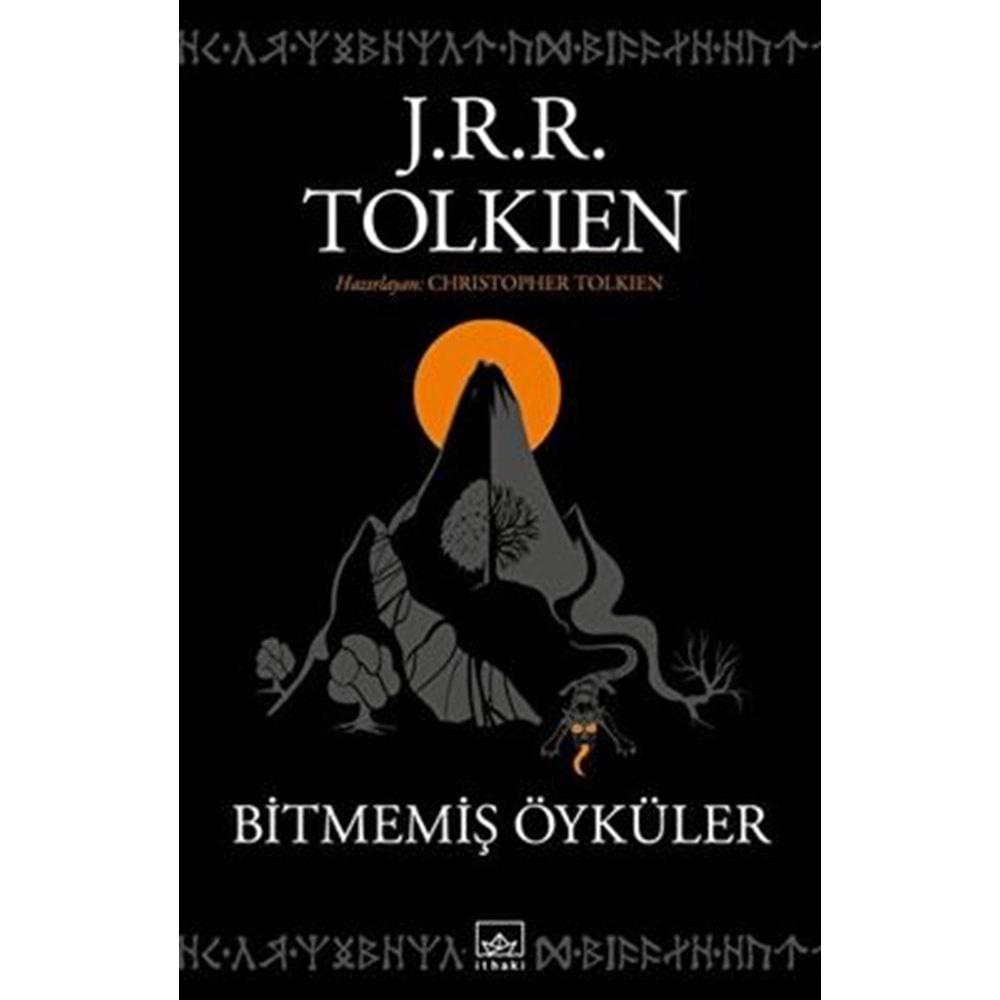 Bitmemiş Öyküler - J. R. R. Tolkien - İthaki Yayınları