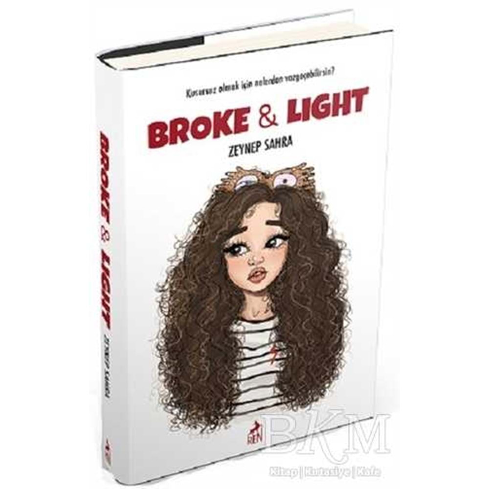 Broke&Light (Ciltli) - Zeynep Sahra - Ren Kitap