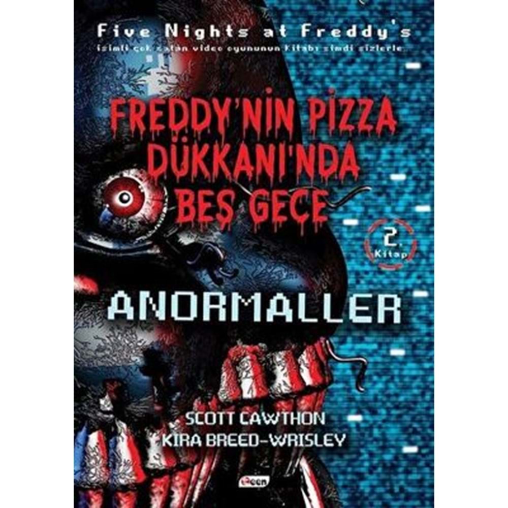 Freddy’nin Pizza Dükkanında Beş Gece Anormaller Freddy'nin - Scott Cawthon- Teen