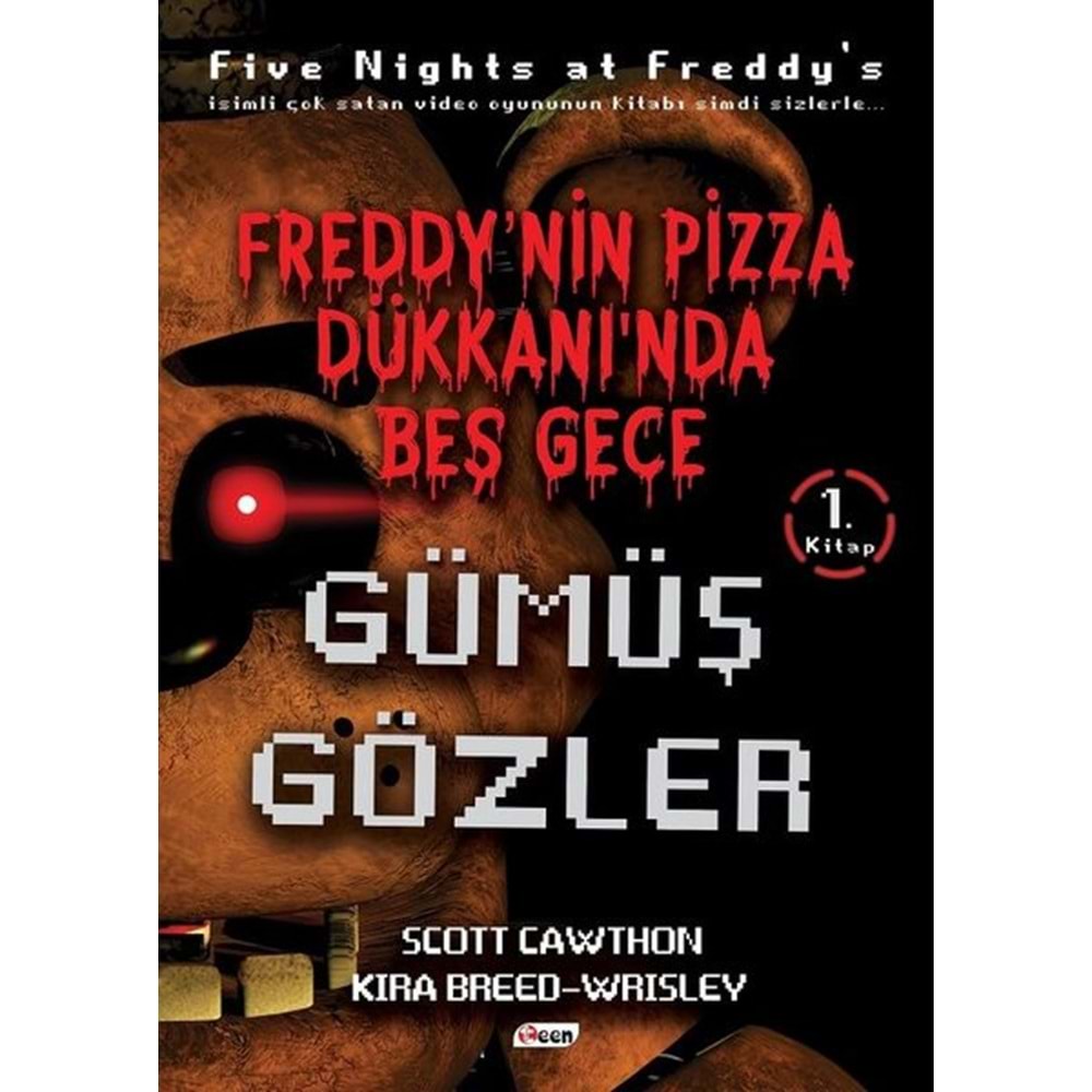 Freddy'nin Pizza Dükkanı'nda Beş Gece Gümüş Gözler - Scott Cawthon -Teen Yayınları