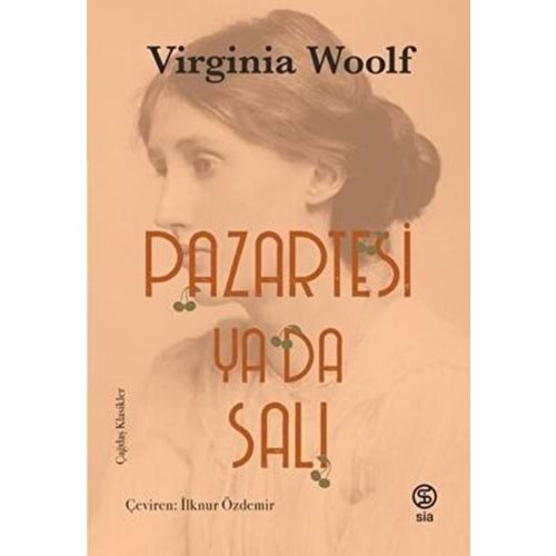 Pazartesi ya da Salı - Virginia Woolf - Sia