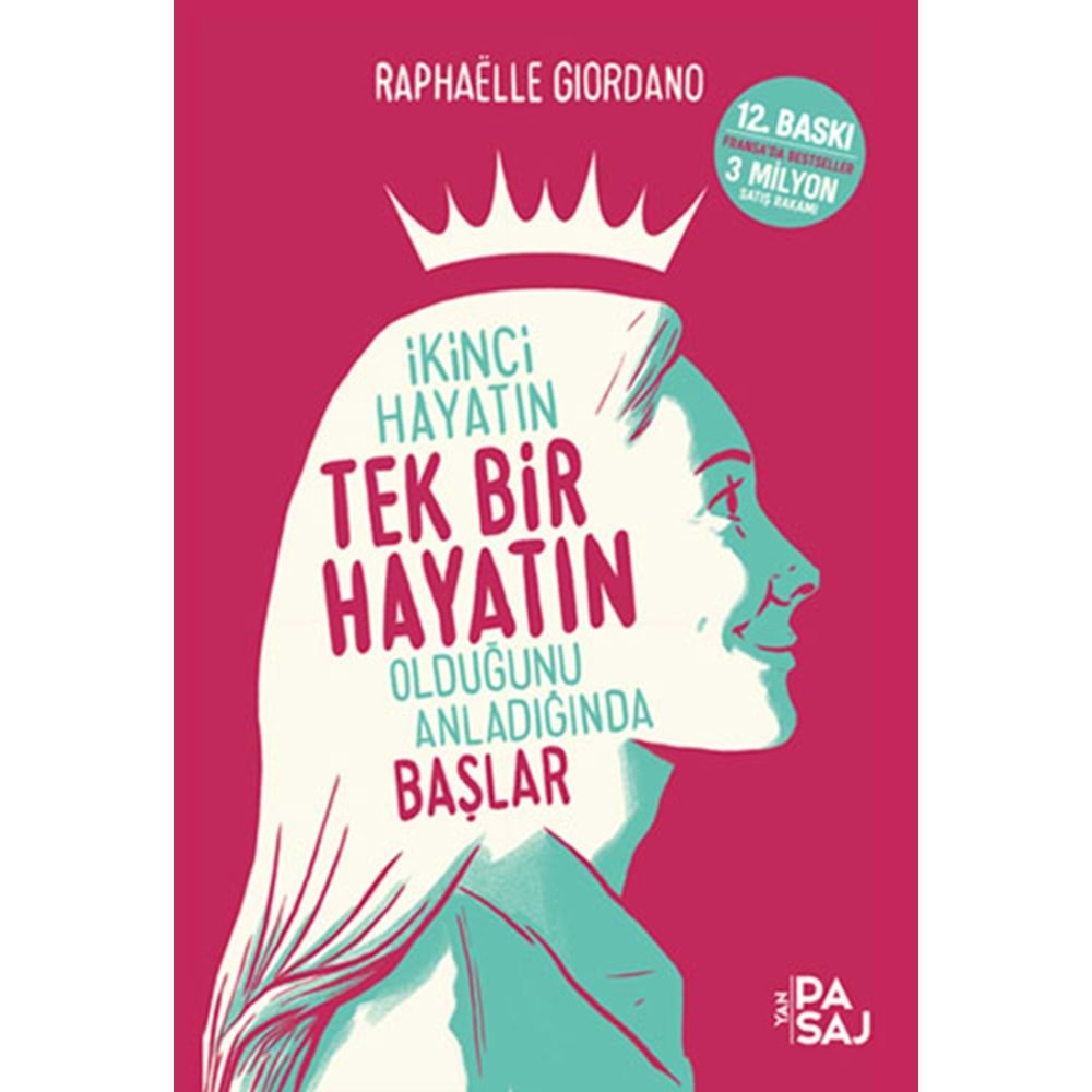 İkinci Hayatın Tek Bir Hayatın Olduğunu Anladığında Başlar - R. Giordano - Yan Pasaj Yay.