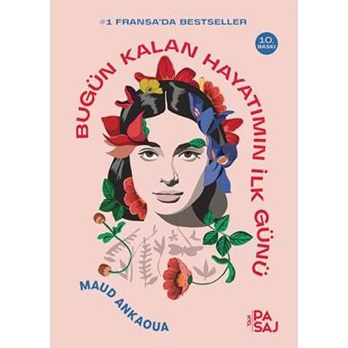 Bugün Kalan Hayatımın İlk Günü - Maud Ankaoua - Yan Pasaj Yayınevi