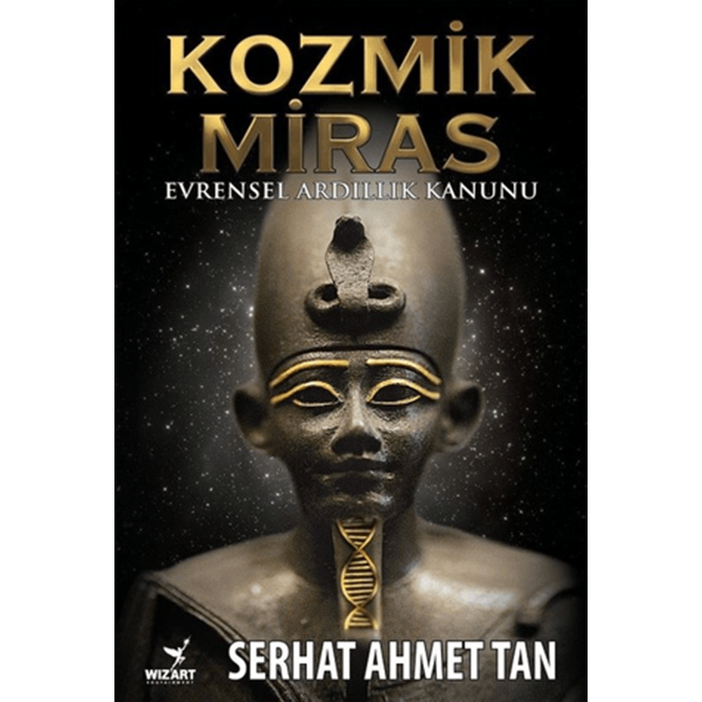 Kozmik Miras - Serhat Ahmet Tan - Wizart Yayınları